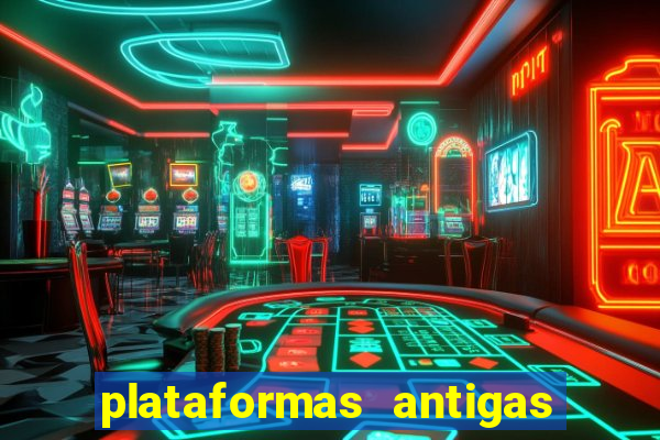 plataformas antigas de jogos slots